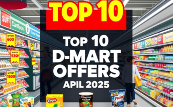 Top 10 DMart Offers Today – April 2025 [Latest ]